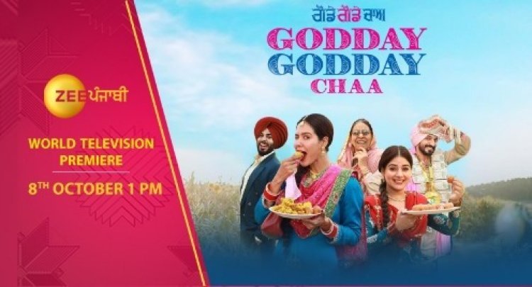 ' ZEE PUNJABI Unveils Empowering Tale: Catch the Blockbuster 'GODDAY GODDAY CHAA' on TV, 8th October, 1 PM'